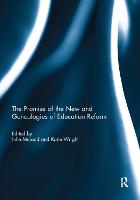 The Promise of the New and Genealogies of Education Reform