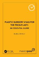 Plastic Surgery Vivas for the FRCS (Plast)