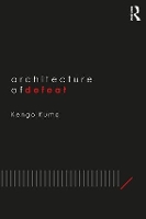 Architecture of Defeat