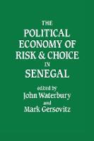 The Political Economy of Risk and Choice in Senegal