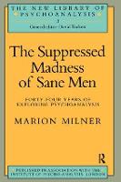 The Suppressed Madness of Sane Men