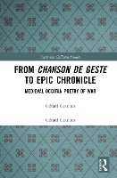 From Chanson de Geste to Epic Chronicle