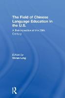 The Field of Chinese Language Education in the U.S.