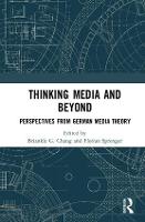 Thinking Media and Beyond