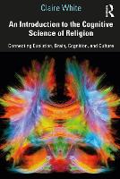 An Introduction to the Cognitive Science of Religion