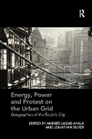 Energy, Power and Protest on the Urban Grid
