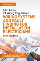 IET Wiring Regulations: Wiring Systems and Fault Finding for Installation Electricians