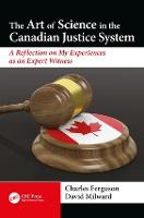 The Art of Science in the Canadian Justice System