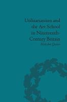 Utilitarianism and the Art School in Nineteenth-Century Britain