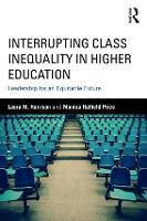 Interrupting Class Inequality in Higher Education