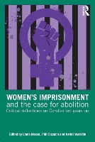 Women’s Imprisonment and the Case for Abolition