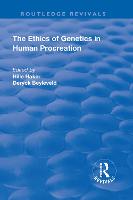 The Ethics of Genetics in Human Procreation