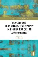 Developing Transformative Spaces in Higher Education