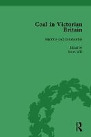 Coal in Victorian Britain, Part II, Volume 4