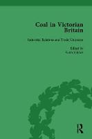 Coal in Victorian Britain, Part II, Volume 6