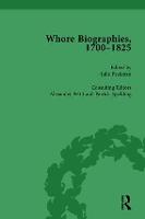 Whore Biographies, 1700-1825, Part I Vol 1