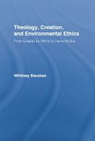 Theology, Creation, and Environmental Ethics