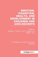 Emotion, Cognition, Health, and Development in Children and Adolescents