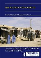The Afghan Conundrum: intervention, statebuilding and resistance
