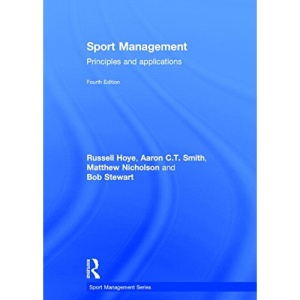 Sport Management: Principles and Applications (Sport Management Series)