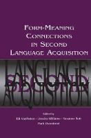 Form-Meaning Connections in Second Language Acquisition