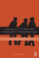 Working with Children and Adolescents in Residential Care
