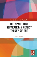 The Space that Separates: A Realist Theory of Art