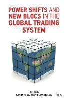 Power Shifts and New Blocs in the Global Trading System