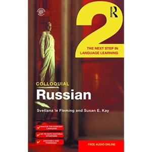 Colloquial Russian 2: The Next Step in Language Learning