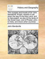 The voyages and travels of Sir John Mandevile, Knight