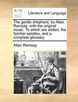 The Gentle Shepherd, by Allan Ramsay