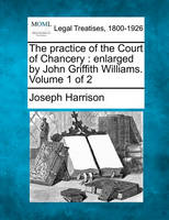 The practice of the Court of Chancery