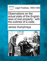 Observations on the Actual State of the English Laws of Real Property