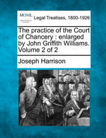 The practice of the Court of Chancery