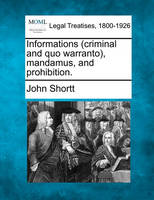 Informations (criminal and quo warranto), mandamus, and prohibition.