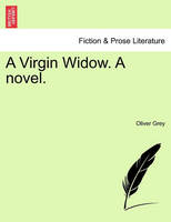 A Virgin Widow. a Novel.