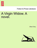 A Virgin Widow. a Novel.