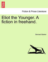 Eliot the Younger. a Fiction in FreeHand.