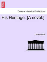 His Heritage. [A Novel.]