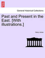 Past and Present in the East. [With Illustrations.]