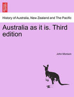 Australia as It Is. Third Edition