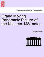 Grand Moving Panoramic Picture of the Nile, Etc. Ms. Notes.
