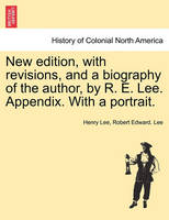 New edition, with revisions, and a biography of the author, by R. E. Lee. Appendix. With a portrait.