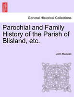Parochial and Family History of the Parish of Blisland, Etc.