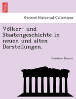 Völker- und Staatengeschichte in neuen und alten Darstellungen.