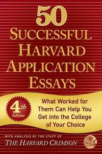 50 Successful Harvard Application Essays, Fourth Edition