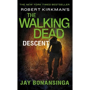 Robert Kirkman's the Walking Dead: Descent