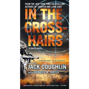 In the Crosshairs: A Kyle Swanson Sniper Novel (Kyle Swanson Sniper Novels, 10)