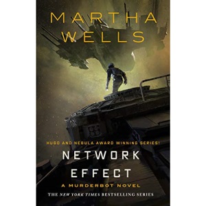 Network Effect: A Murderbot Novel: 5 (Murderbot Diaries, 5)