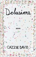 Delusions: Of Grandeur, of Romance, of Progress